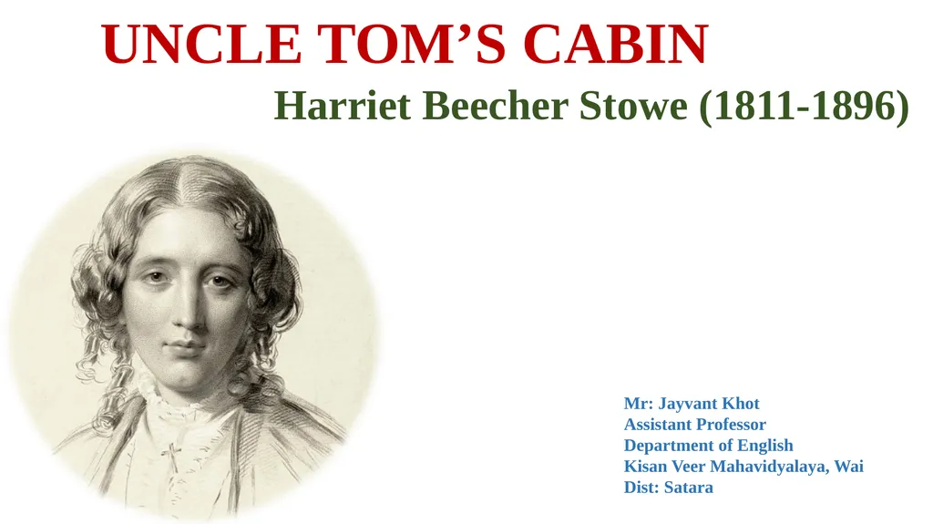 UNCLE TOM’S CABIN Harriet Beecher Stowe - slide 1 of 55