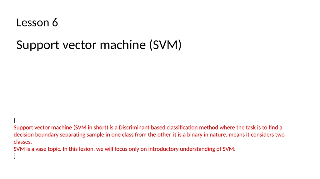 Lesson 6 Support vector machine (SVM) [ Support - slide 2 of 36