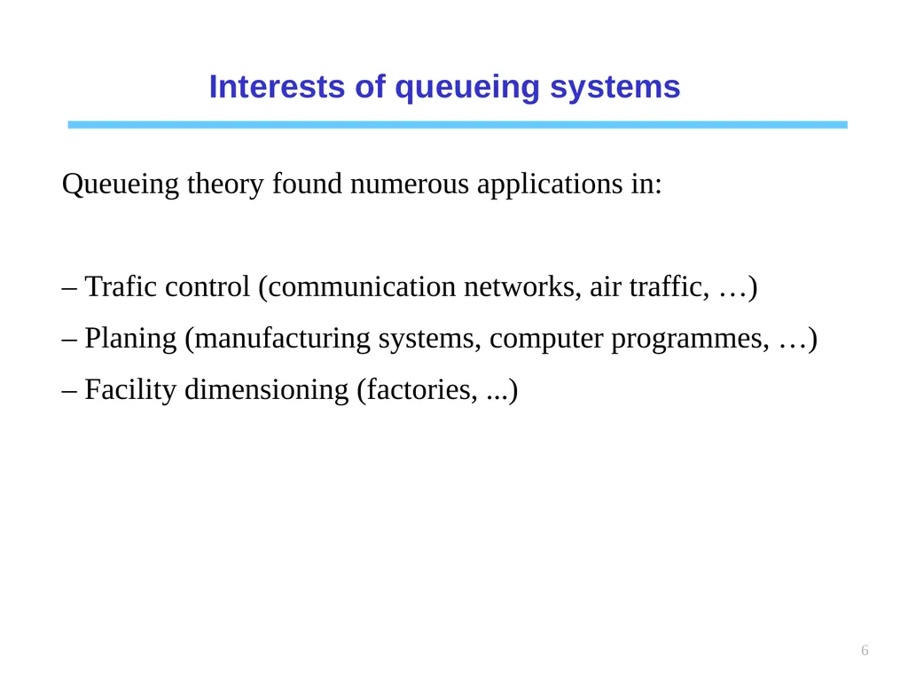 1 Chapter 6 Queueing systems Learning objectives : - slide 6 of 90