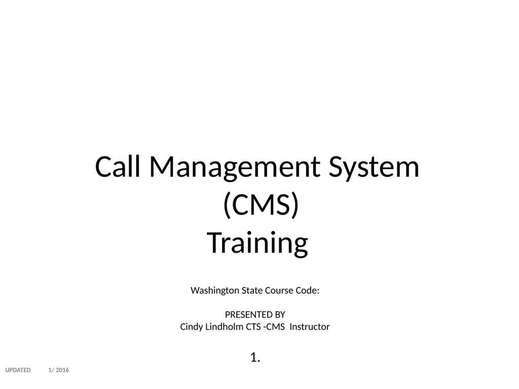 Call Management System (CMS) Training Washington - slide 1 of 41