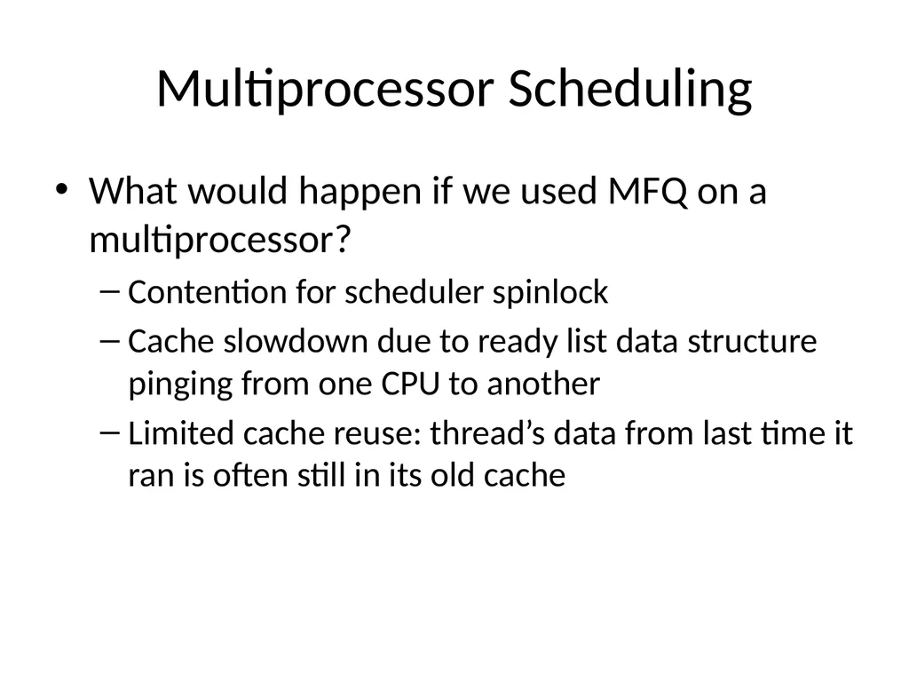 Scheduling Main Points Scheduling policy: what to - slide 26 of 54