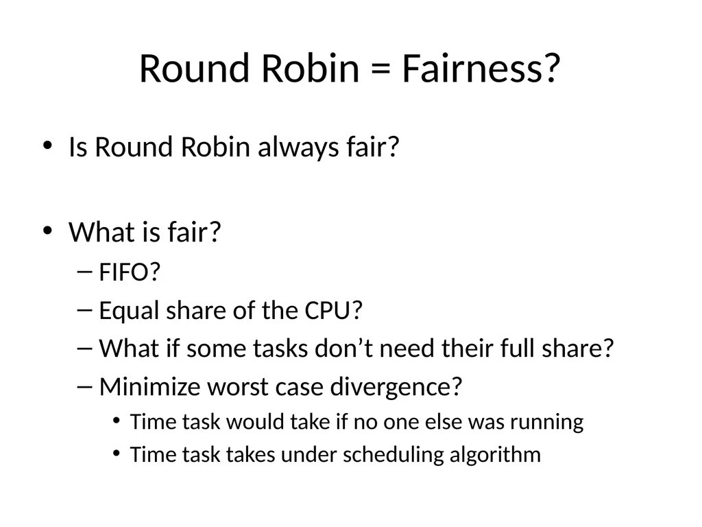 Scheduling Main Points Scheduling policy: what to - slide 17 of 54
