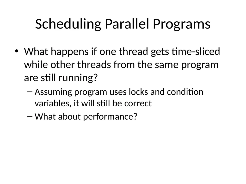 Scheduling Main Points Scheduling policy: what to - slide 29 of 54