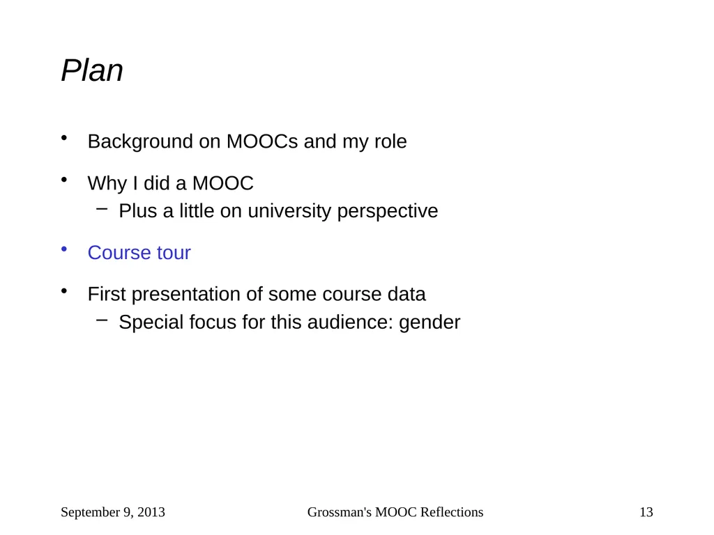 Massive Open Online Courses (MOOCs): How Do They - slide 13 of 53