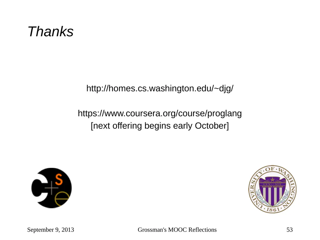 Massive Open Online Courses (MOOCs): How Do They - slide 53 of 53
