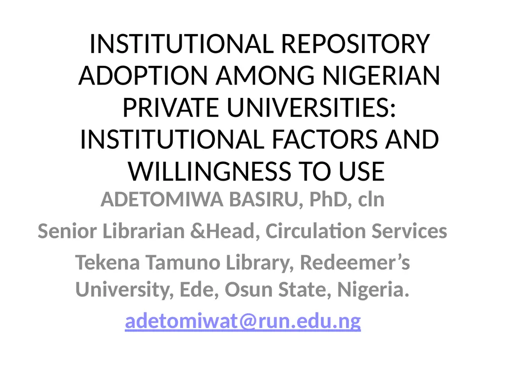 INSTITUTIONAL REPOSITORY ADOPTION AMONG NIGERIAN - slide 1 of 12