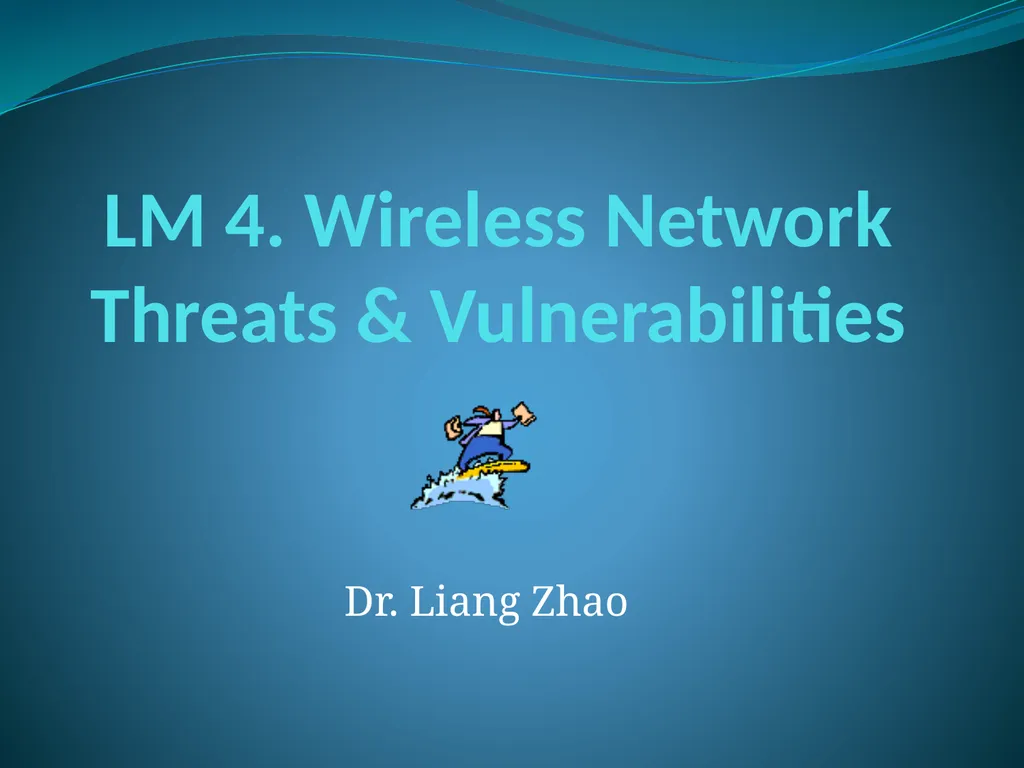 LM 4. Wireless Network Threats & Vulnerabilities - slide 1 of 20