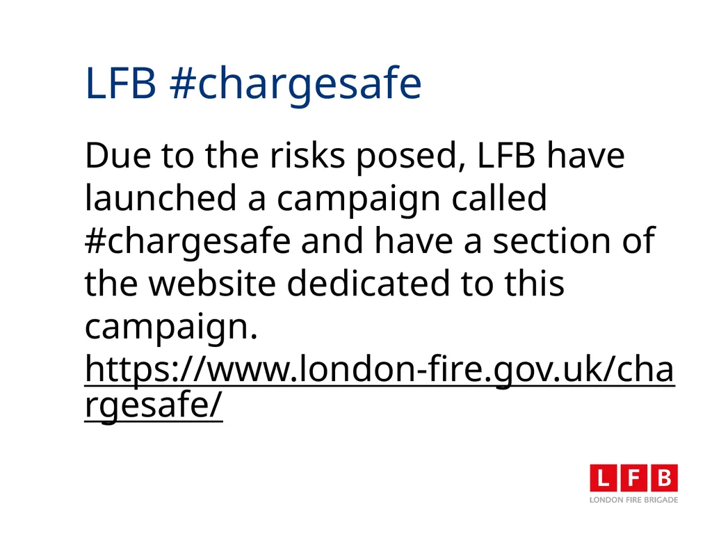 LFB Charge Safe Campaign 5th July 2023 Aim To - slide 9 of 13