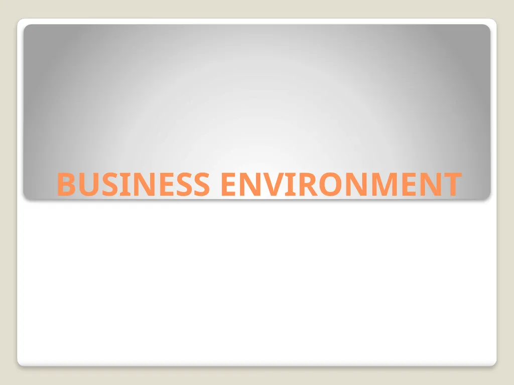 BUSINESS ENVIRONMENT CHAPTER 1 BUSINESS Definition - slide 9 of 21