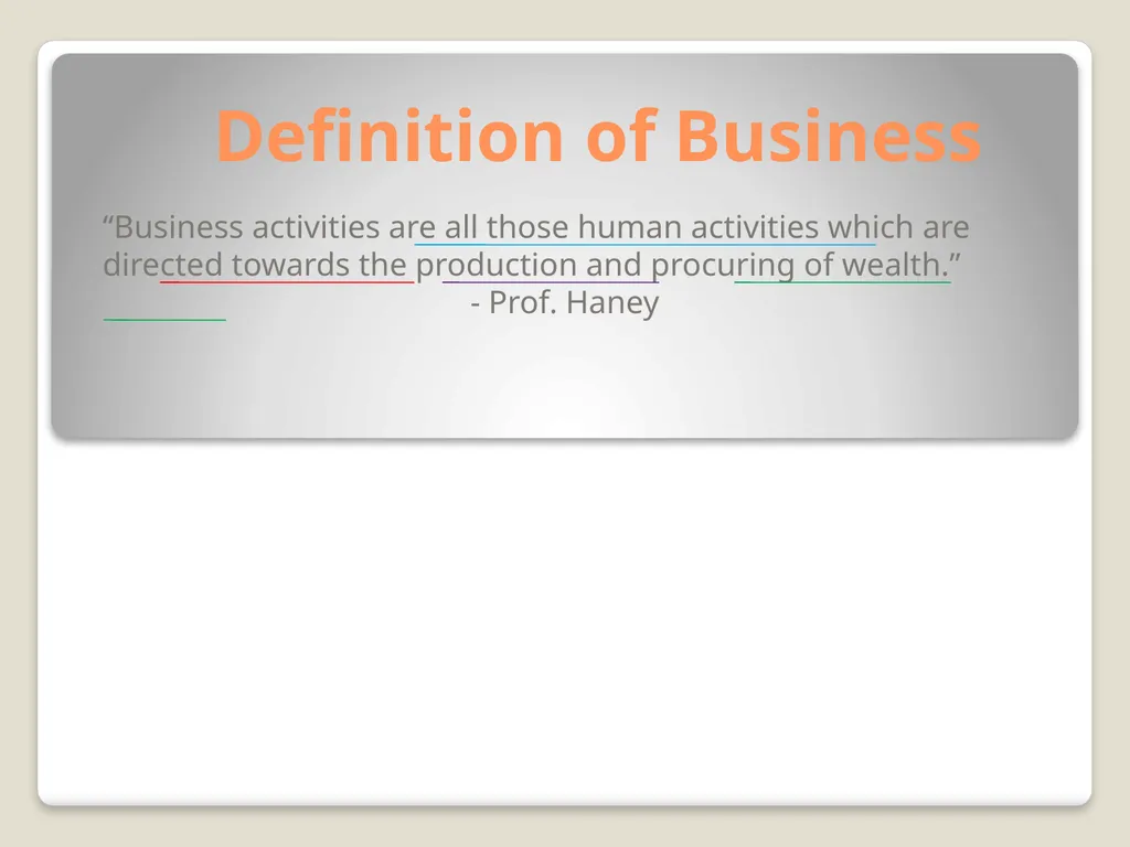 BUSINESS ENVIRONMENT CHAPTER 1 BUSINESS Definition - slide 3 of 21