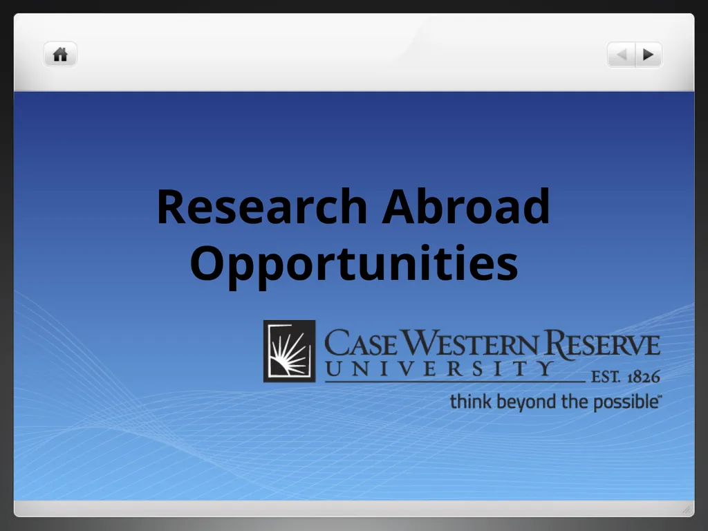 Research Abroad Opportunities Research Abroad - slide 1 of 22