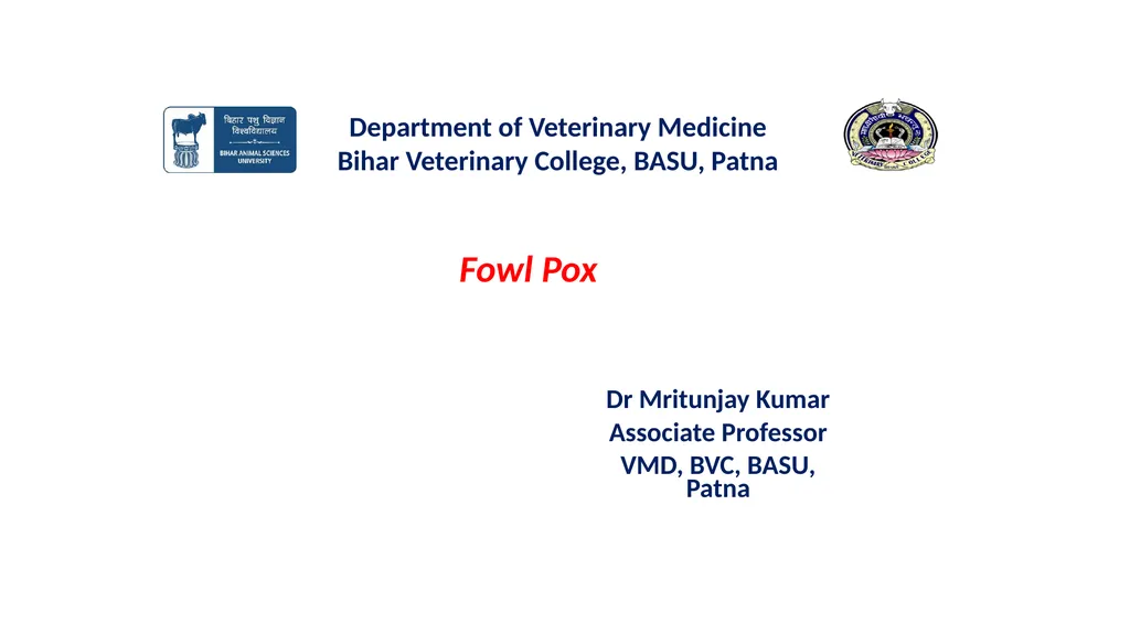 Fowl Pox Dr Mritunjay Kumar Associate Professor - slide 1 of 12