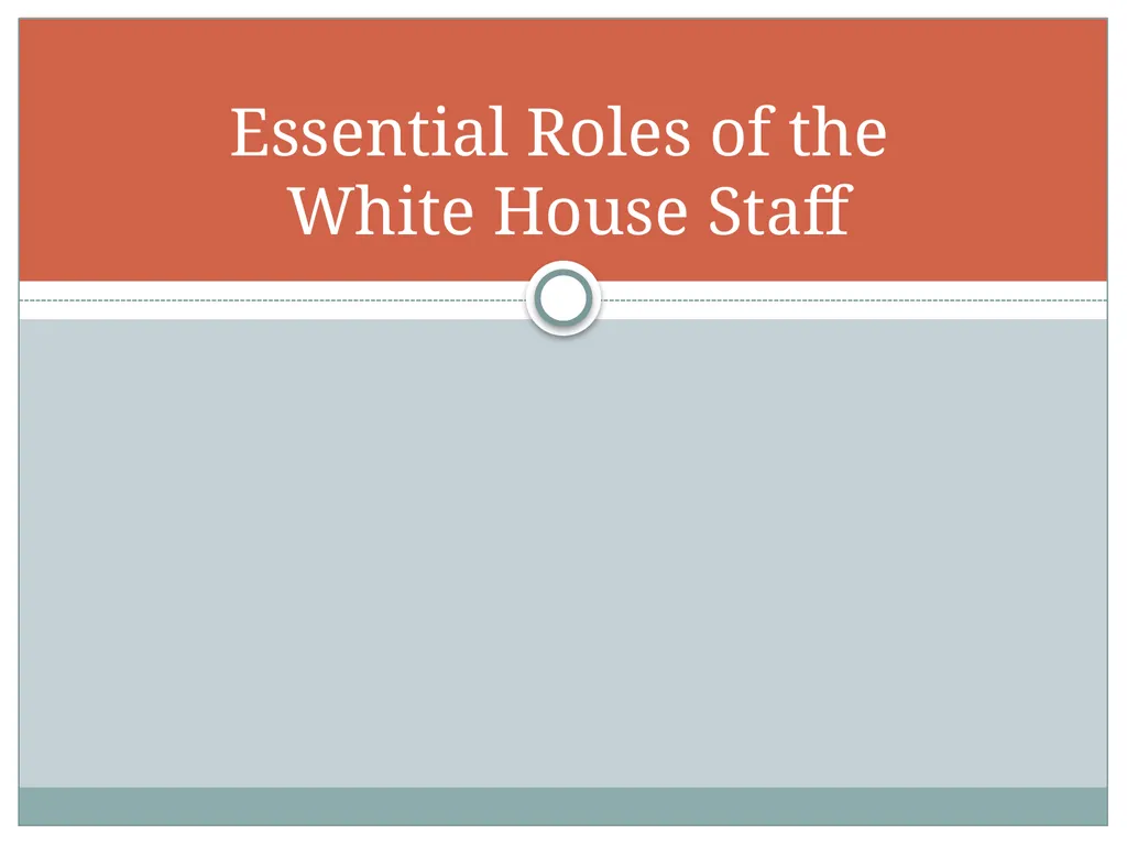 The White House Staff: General Observations The - slide 3 of 45