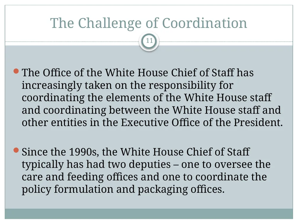 The White House Staff: General Observations The - slide 11 of 45