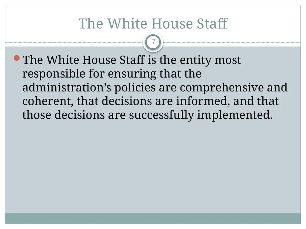 The White House Staff: General Observations The - slide 7 of 45