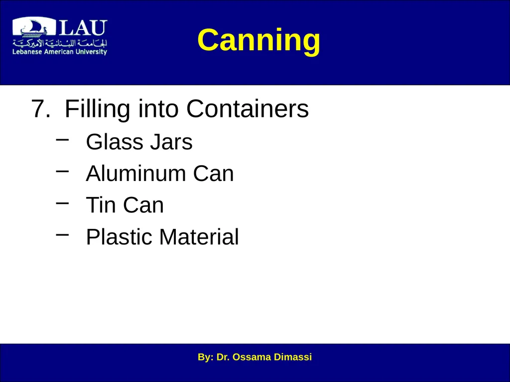 By: Dr. Ossama Dimassi Canning Introduction to - slide 10 of 34