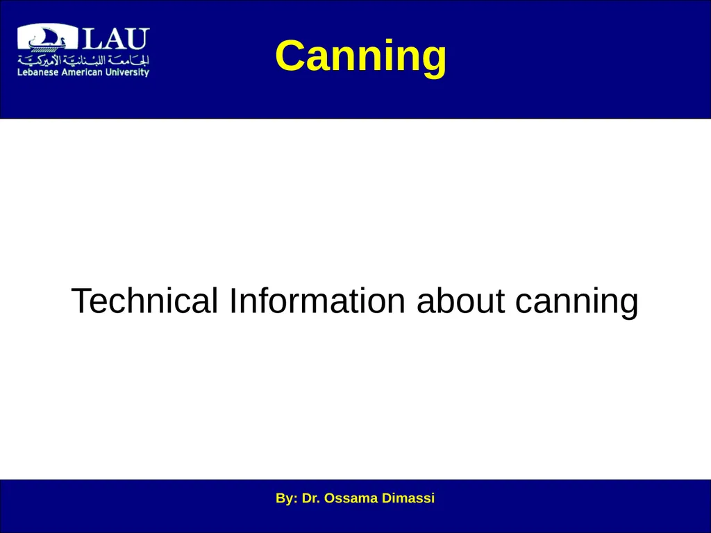 By: Dr. Ossama Dimassi Canning Introduction to - slide 16 of 34