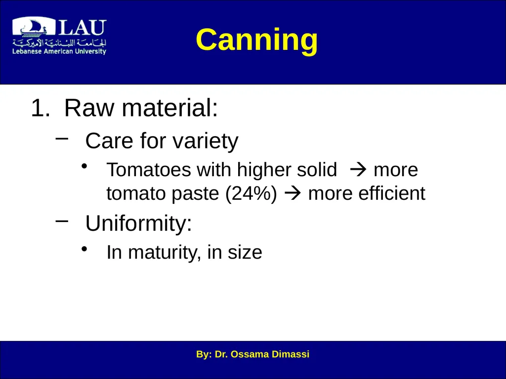 By: Dr. Ossama Dimassi Canning Introduction to - slide 2 of 34