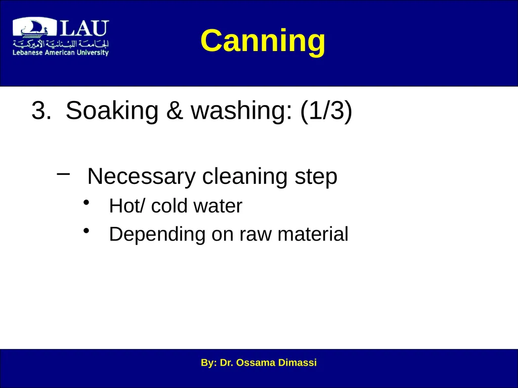By: Dr. Ossama Dimassi Canning Introduction to - slide 4 of 34