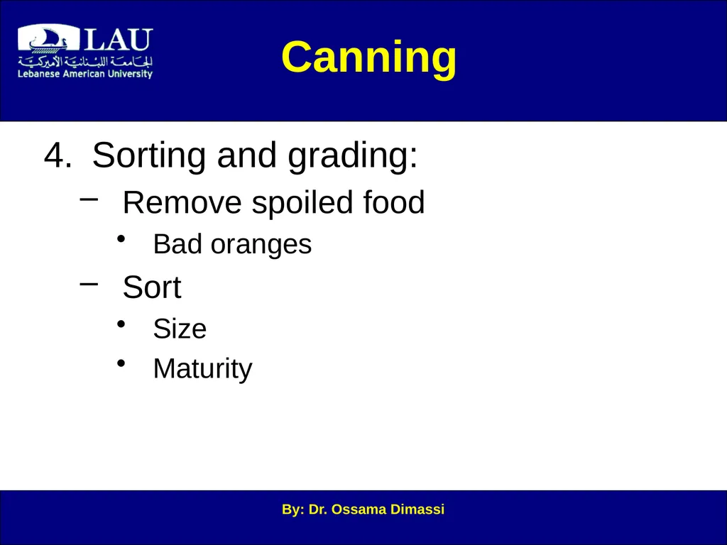 By: Dr. Ossama Dimassi Canning Introduction to - slide 7 of 34