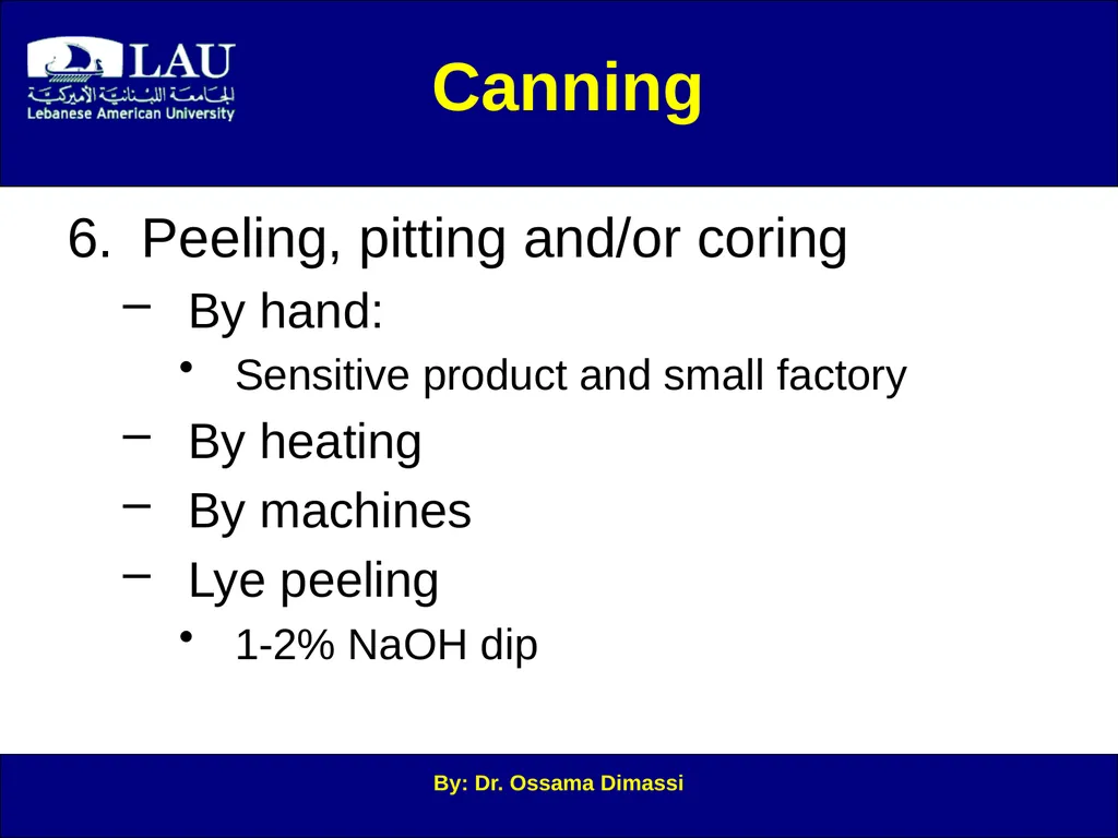 By: Dr. Ossama Dimassi Canning Introduction to - slide 9 of 34