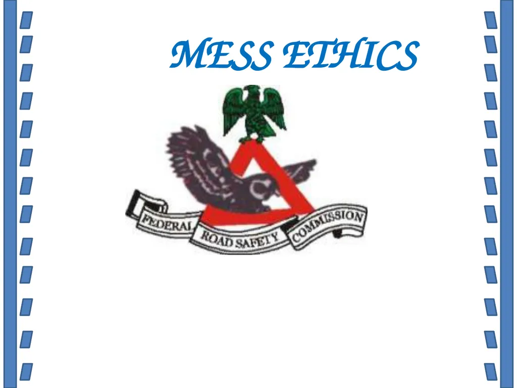 MESS ETHICS INTRODUCTION In any organization - slide 1 of 117