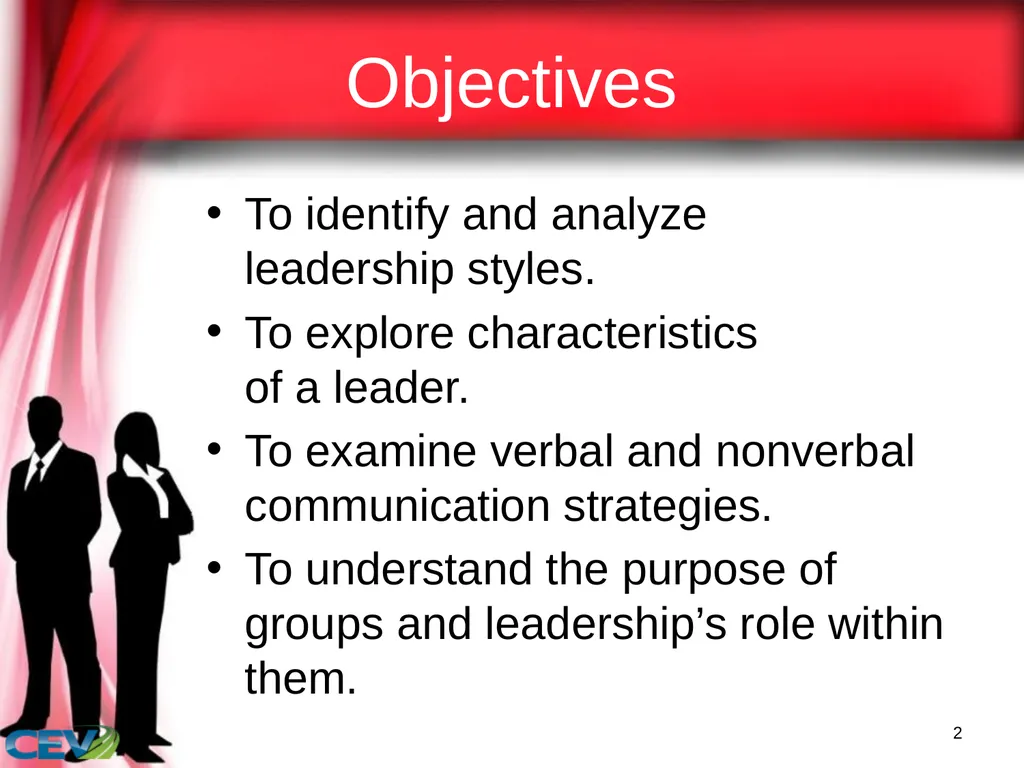 1 Objectives To identify and analyze leadership - slide 2 of 87