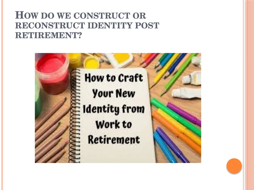 Key ideas: retirement identity, identity - slide 10 of 14