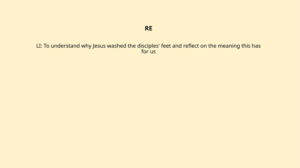 RE LI: To understand why Jesus washed the - slide 1 of 6