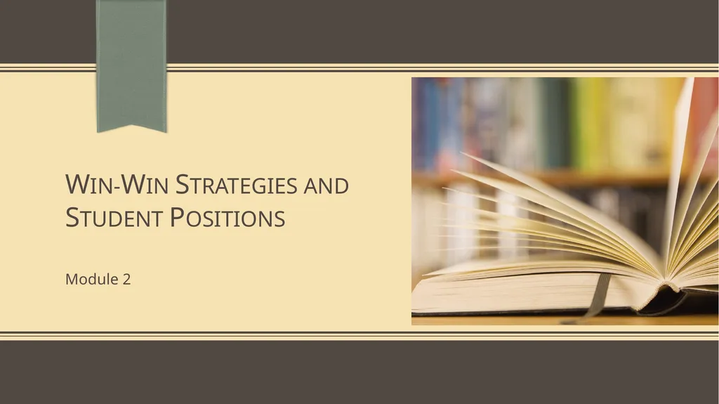 Win-Win Strategies and Student Positions Module 2 - slide 1 of 52