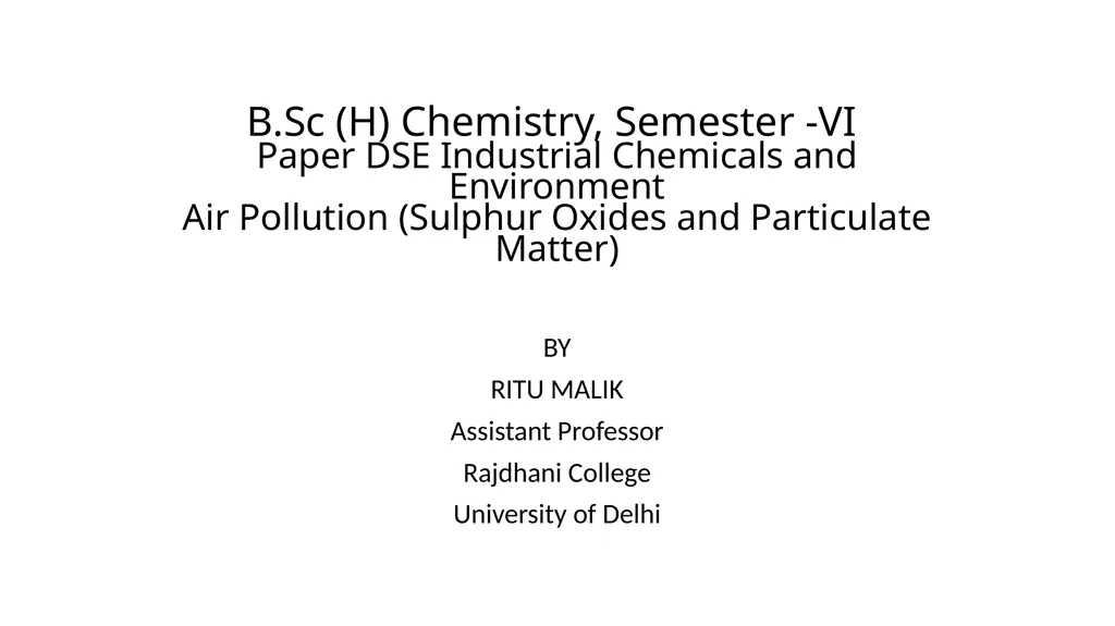 B.Sc (H) Chemistry, Semester -VI Paper DSE - slide 1 of 33