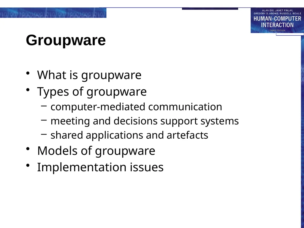 chapter 19 groupware Groupware What is groupware - slide 2 of 62