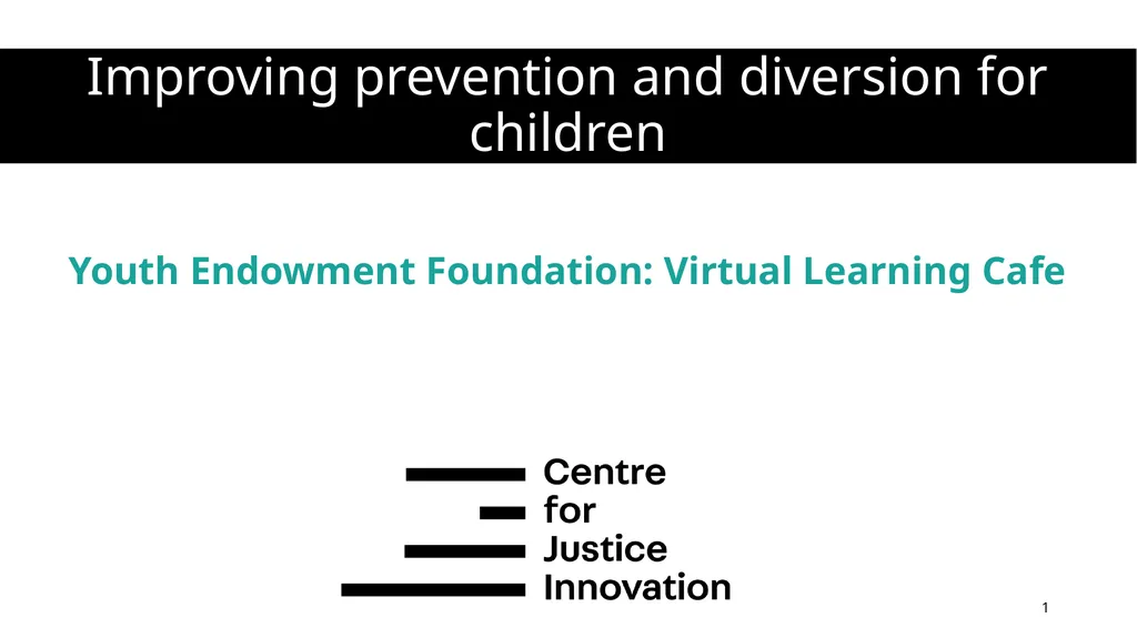 Improving prevention and diversion for children - slide 1 of 43