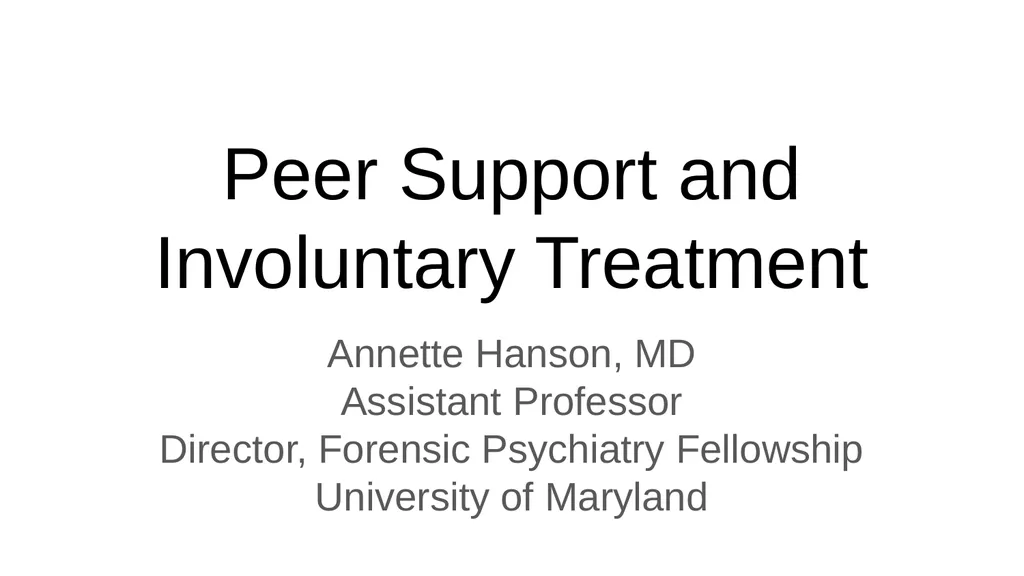 Peer Support and Involuntary Treatment Annette - slide 1 of 21