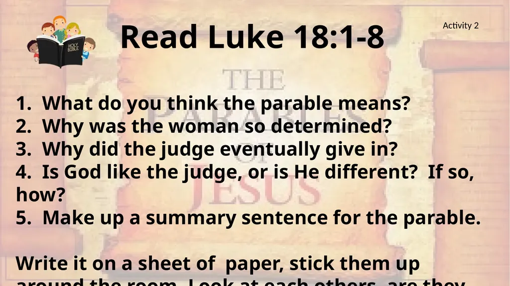The Parables of: The Persistent Widow. The - slide 4 of 7