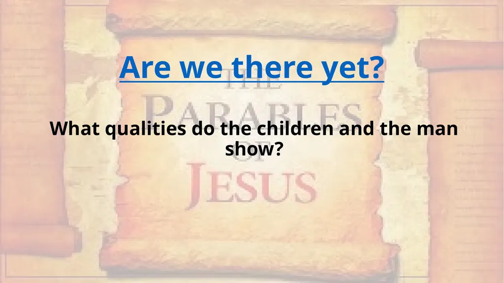 The Parables of: The Persistent Widow. The - slide 2 of 7