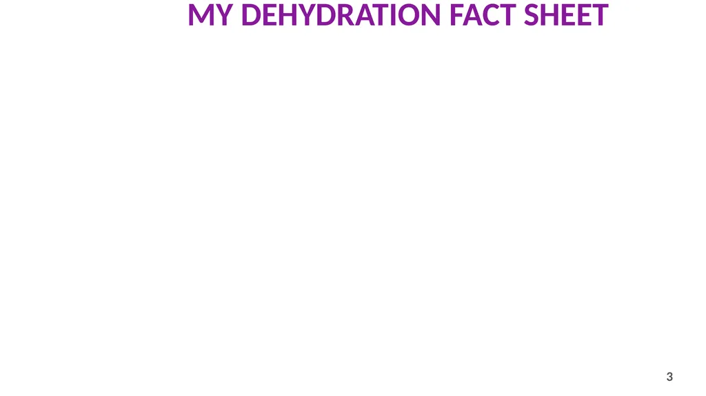 The Importance of Hydration Learning Intention: - slide 3 of 3