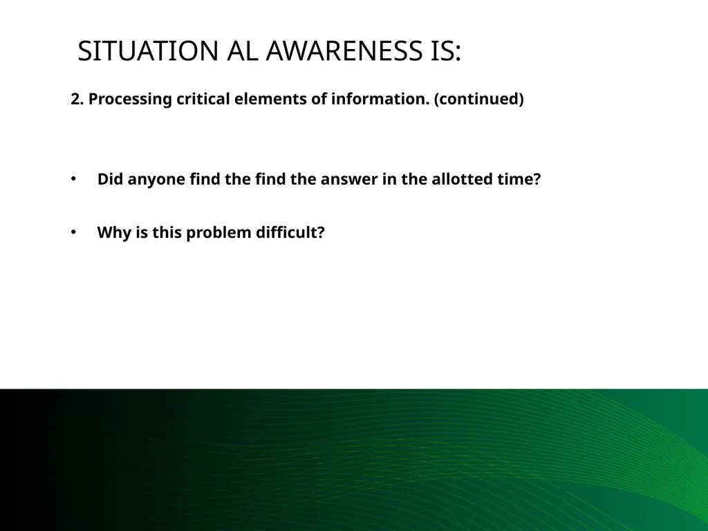 Situational Awareness This material was produced - slide 17 of 57