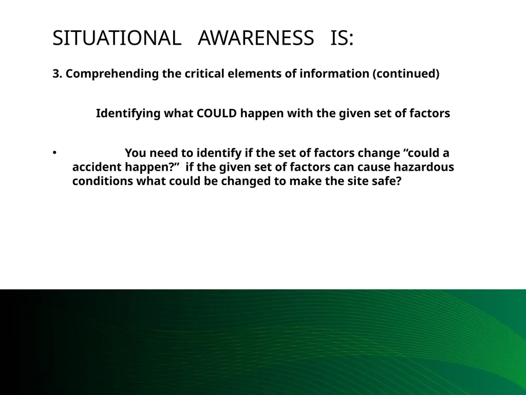 Situational Awareness This material was produced - slide 30 of 57