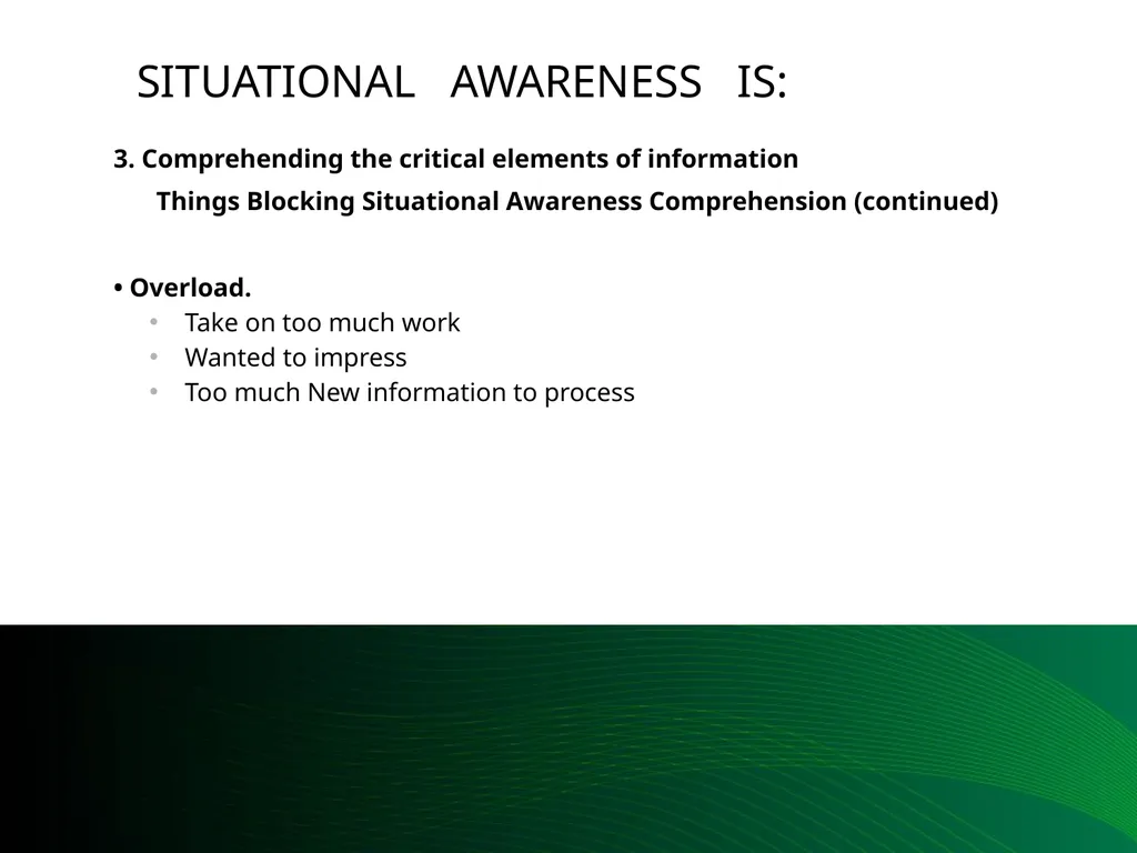 Situational Awareness This material was produced - slide 37 of 57