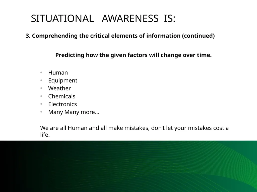 Situational Awareness This material was produced - slide 32 of 57