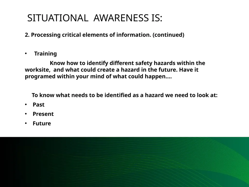 Situational Awareness This material was produced - slide 21 of 57