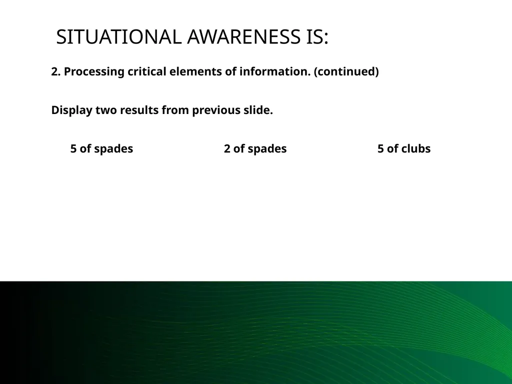 Situational Awareness This material was produced - slide 13 of 57