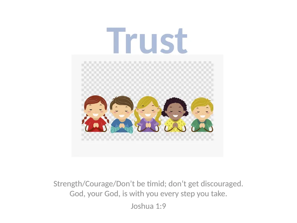 Strength/Courage/Don’t be timid; don’t get - slide 1 of 8
