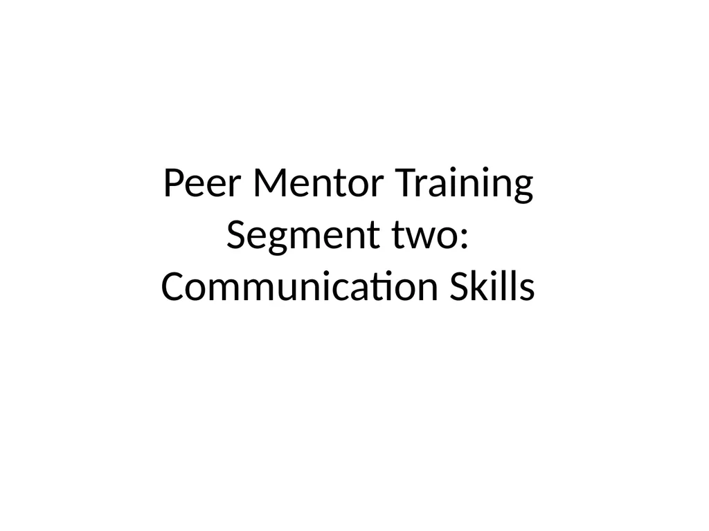 Peer Mentor Training October, 2010 Thinking about - slide 6 of 10