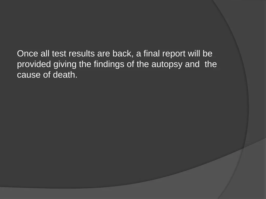 AUTOPSIES Autopsy; also called necropsy, - slide 18 of 21