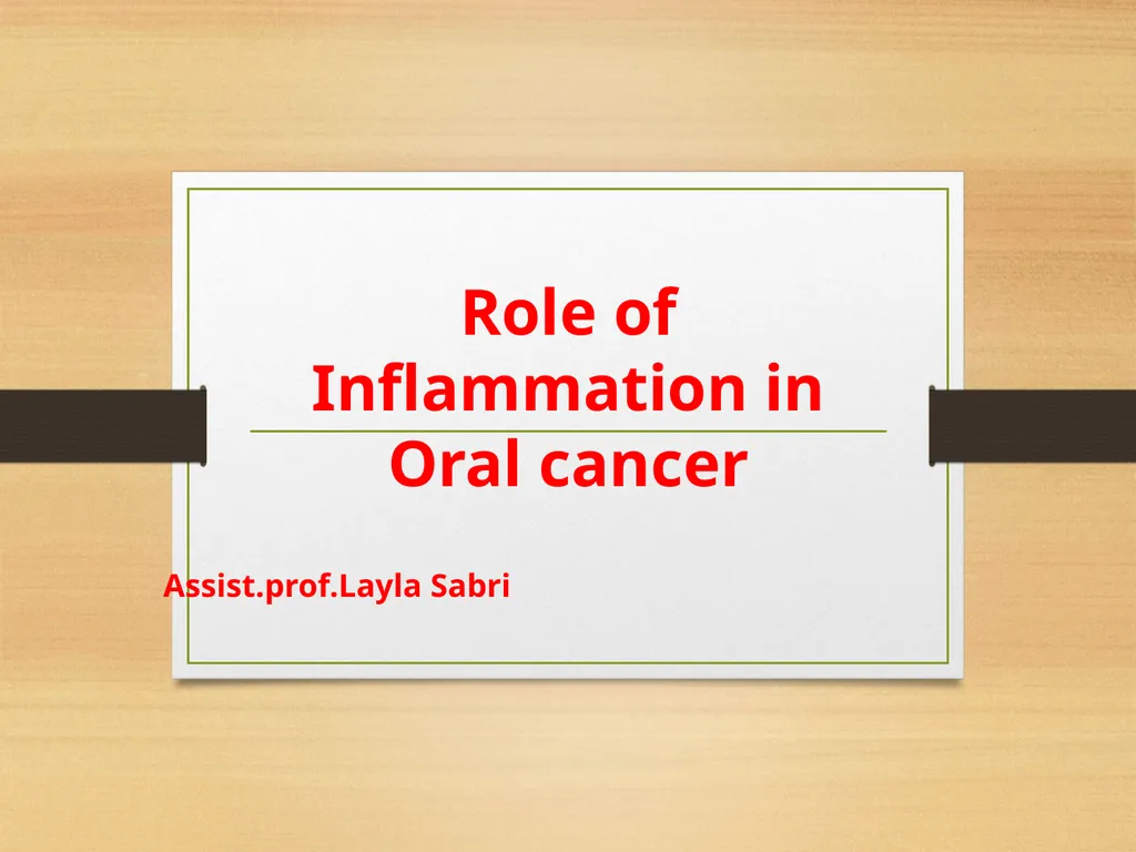 Role of Inflammation in Oral cancer - slide 1 of 35