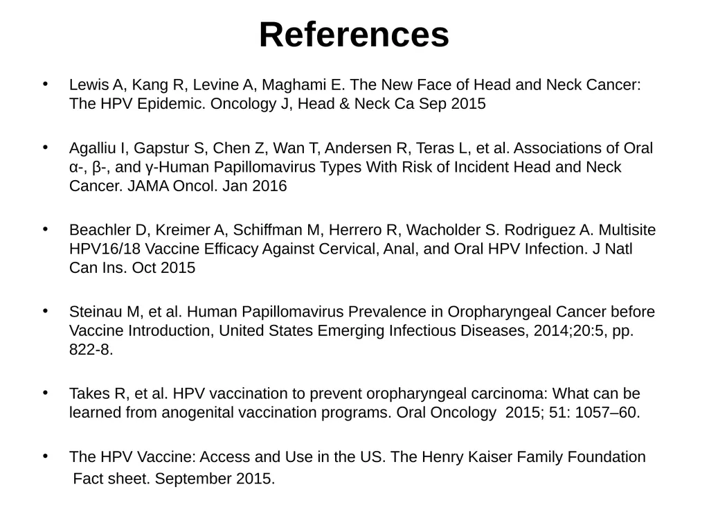 HPV & Oropharyngeal Cancer Mahnaz Fatahzadeh, DMD - slide 19 of 20