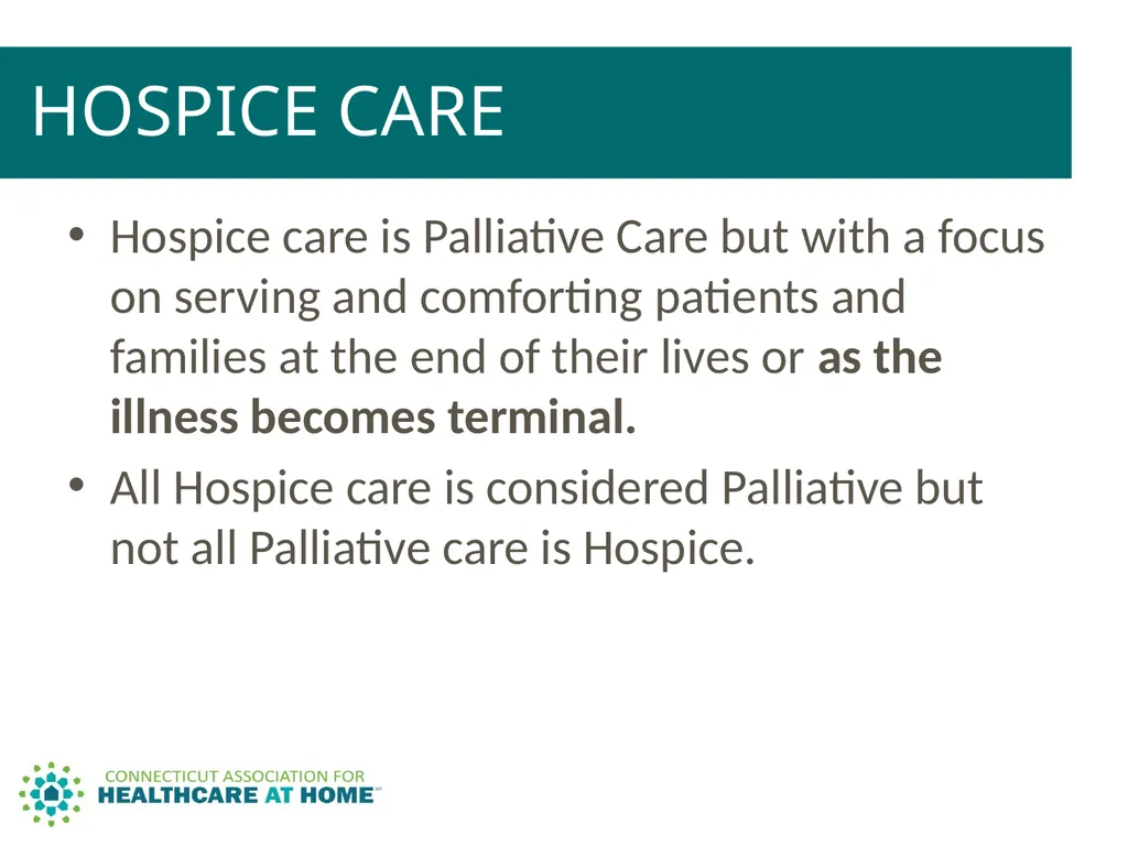 PALLIATIVE CARE & HOSPICE CARE A Comparison to - slide 4 of 35