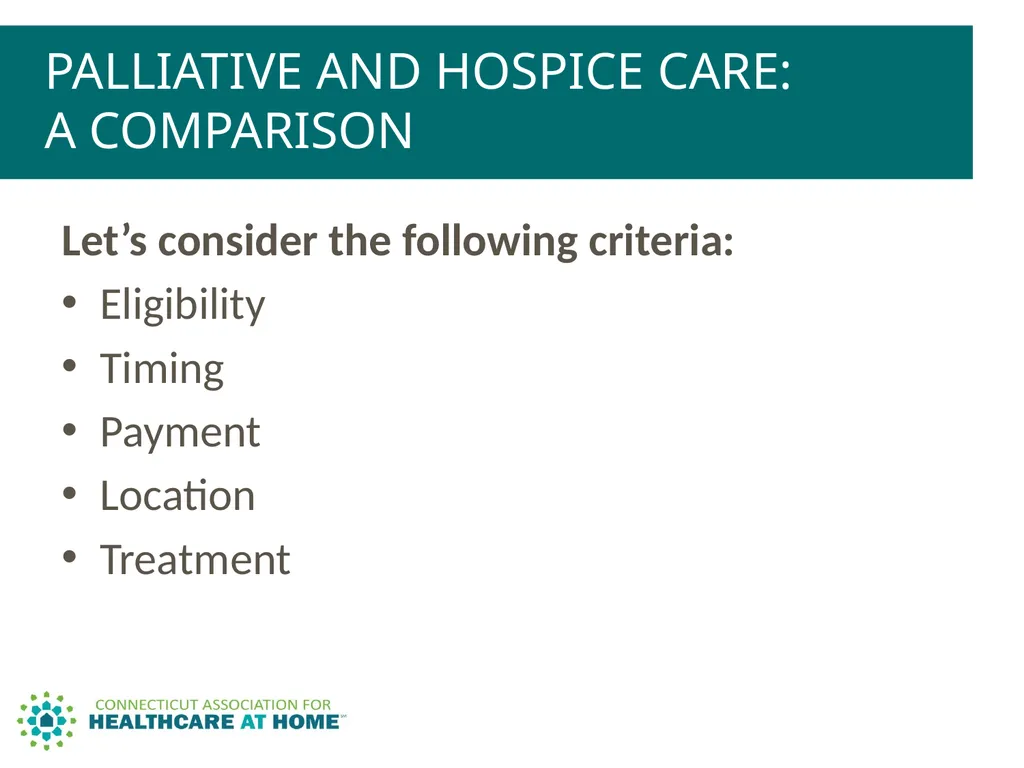 PALLIATIVE CARE & HOSPICE CARE A Comparison to - slide 9 of 35